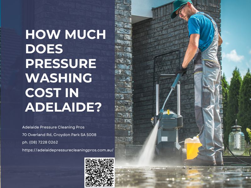 How Much Does Pressure Washing Cost In Adelaide (800 X 600 Px)